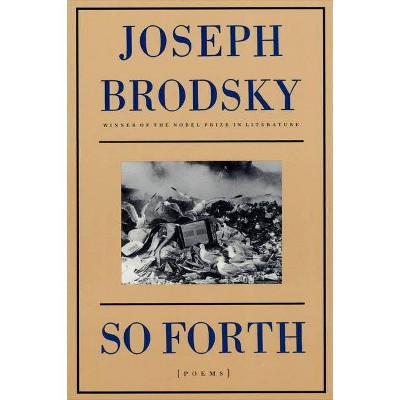 So Forth - by  Joseph Brodsky (Paperback)