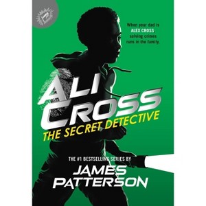 Ali Cross: The Secret Detective - by James Patterson - 1 of 1