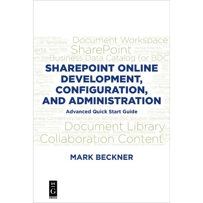 SharePoint Online Development, Configuration, and Administration - by  Mark Beckner (Paperback)