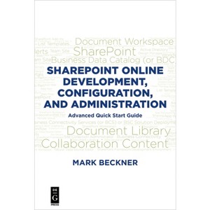 SharePoint Online Development, Configuration, and Administration - by  Mark Beckner (Paperback) - 1 of 1