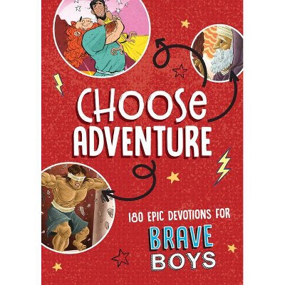 Choose Adventure - (Brave Boys) by  Glenn Hascall (Paperback)