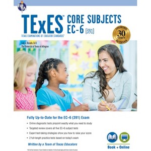 TExES Core Subjects Ec-6 (391) Book + Online - (Texes Teacher Certification Test Prep) by  Luis A Rosado (Paperback) - 1 of 1