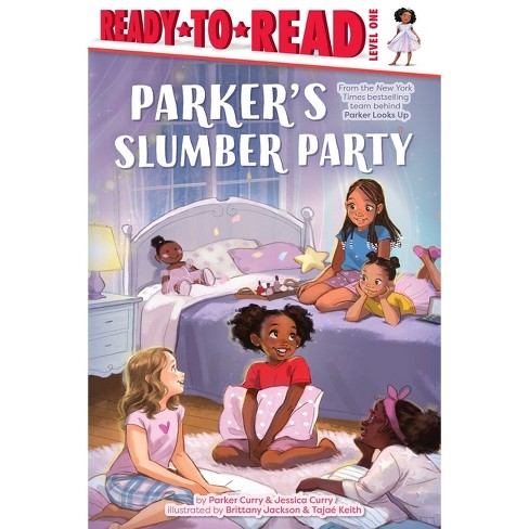 Parker's Slumber Party - (A Parker Curry Book) by Parker Curry & Jessica  Curry (Hardcover)