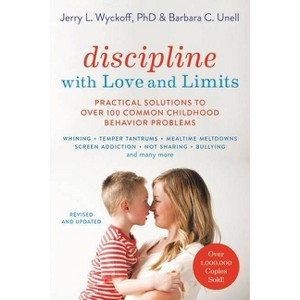 Discipline with Love and Limits - by  Barbara C Unell & Jerry Wyckoff (Paperback) - 1 of 1