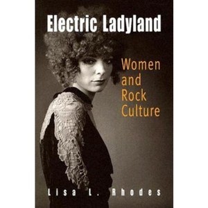 Electric Ladyland - by  Lisa L Rhodes (Paperback) - 1 of 1