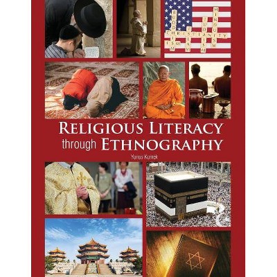 Religious Literacy Through Ethnography - by  Yunus Kumek (Paperback)