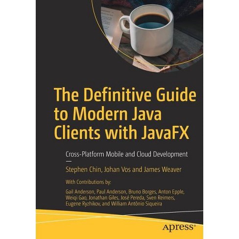 The Definitive Guide To Modern Java Clients With Javafx - By ...