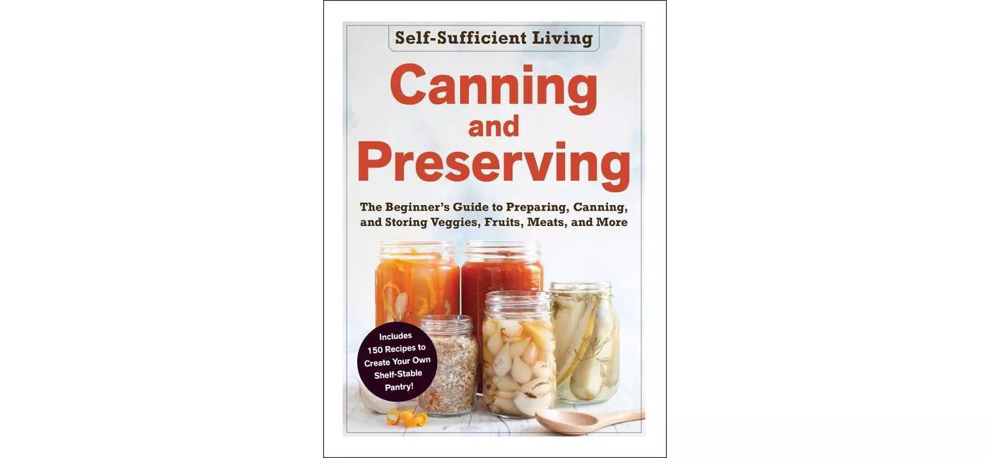 Canning and Preserving - (Self-Sufficient Living) (Paperback) - image 1 of 2