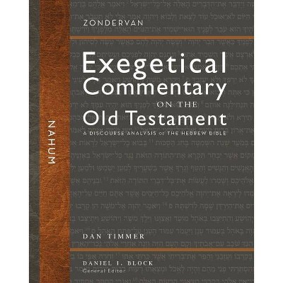 Nahum, 30 - (Zondervan Exegetical Commentary on the Old Testament) by  Daniel C Timmer (Hardcover)