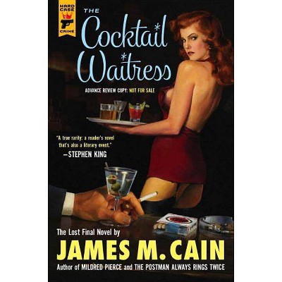 The Cocktail Waitress - (Hard Case Crime Novels) by  James Cain (Paperback)