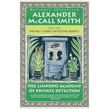 The Limpopo Academy of Private Detection - (No. 1 Ladies' Detective Agency) by  Alexander McCall Smith (Paperback)