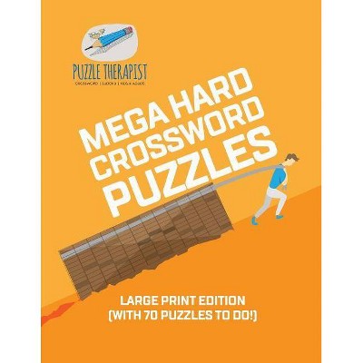 Mega Hard Crossword Puzzles Large Print Edition (with 70 puzzles to do!) - by  Puzzle Therapist (Paperback)