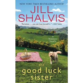 The Good Luck Sister - (Wildstone) by  Jill Shalvis (Paperback)