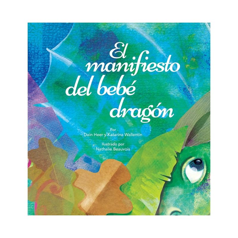 El manifiesto del bebé dragón (Spanish) - by  Dain Heer & Katarina Wallentin (Hardcover), 1 of 2