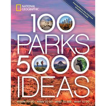 100 Parks, 5,000 Ideas - by Joe Yogerst (Paperback)