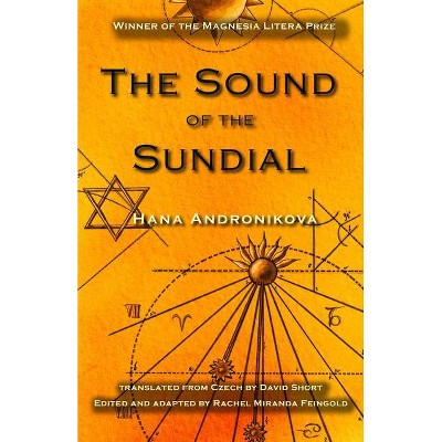 The Sound of the Sundial - by  Hana Andronikova (Paperback)