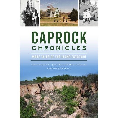 Caprock Chronicles - (American Chronicles) by  Becker & David J Murrah (Paperback)