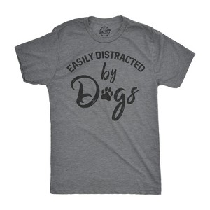 Mens Easily Distracted By Dogs T Shirt Funny Pet Puppy Tee For Guys - Crazy Dog Men's T Shirt - 1 of 4