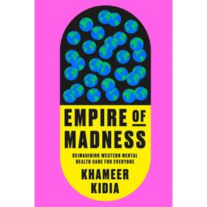 Empire of Madness - by  Khameer Kidia (Hardcover) - 1 of 1