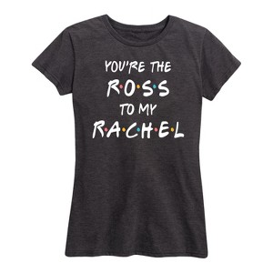 Women's - Instant Message - Valentine's Day You're The Ross To My Rachel Short Sleeve Graphic T-Shirt - 1 of 4