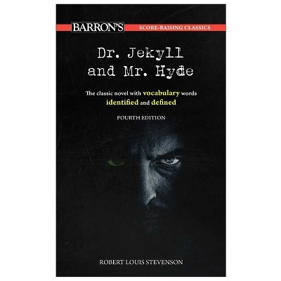 Score-Raising Classics: Dr. Jekyll and Mr. Hyde, Fourth Edition - (Barron's Score-Raising Classics) 4th Edition (Paperback)