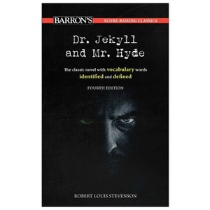 Score-Raising Classics: Dr. Jekyll and Mr. Hyde, Fourth Edition - (Barron's Score-Raising Classics) 4th Edition (Paperback) - 1 of 1