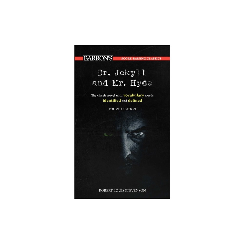 Score-Raising Classics: Dr. Jekyll and Mr. Hyde, Fourth Edition - (Barrons Score-Raising Classics) 4th Edition (Paperback)