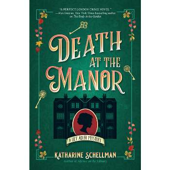 Death at the Manor - (Lily Adler Mystery, a) by  Katharine Schellman (Hardcover)