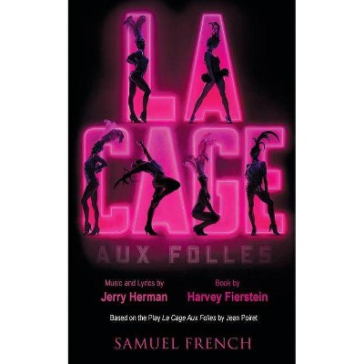 La Cage Aux Folles - by  Harvey Fierstein (Paperback)