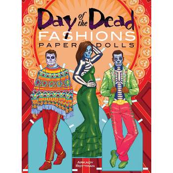 Day of the Dead Fashions Paper Dolls - (Dover Paper Dolls) by  Arkady Roytman (Paperback)
