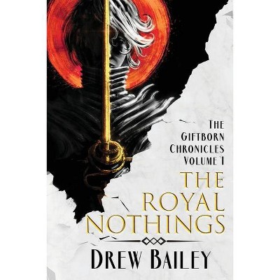 The Royal Nothings - by  Drew Bailey (Paperback)