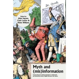 Myth and (Mis)Information - by  Allan Ingram & Helen Williams & Clark Lawlor (Hardcover) - 1 of 1