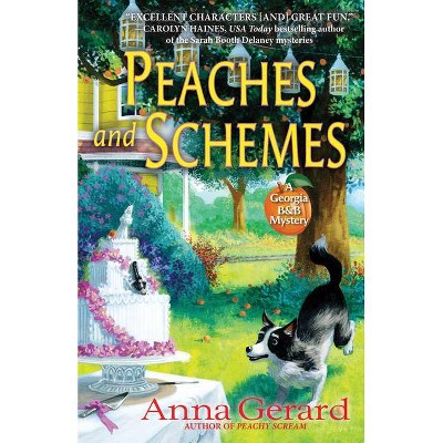 Peaches and Schemes - (A Georgia B&b Mystery) by  Anna Gerard (Hardcover)