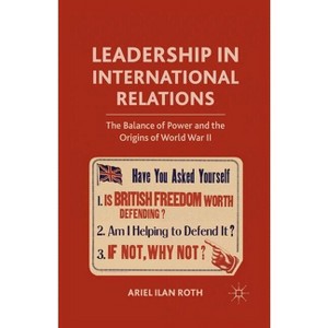 Leadership in International Relations - by  A Roth (Paperback) - 1 of 1