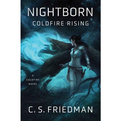 Nightborn: Coldfire Rising - by  C S Friedman (Paperback)