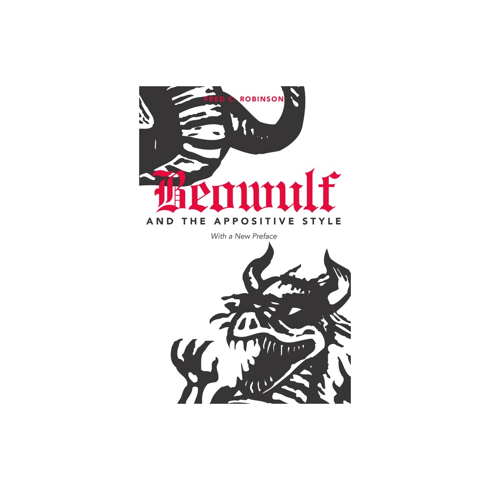 ISBN 9780870495311 product image for Beowulf and the Appositive Style - by Fred C Robinson (Paperback) | upcitemdb.com