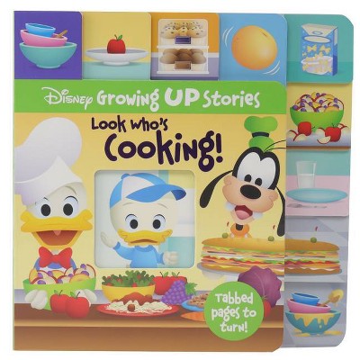 Disney Growing Up Stories: Look Who`s Cooking! - by  Pi Kids (Board Book)