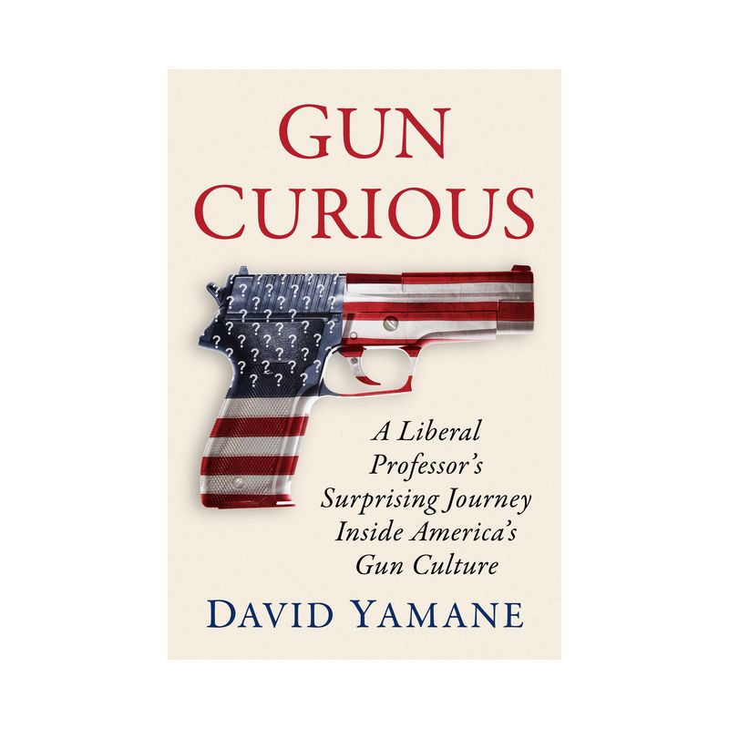 Gun Curious - by  David Yamane (Paperback), 1 of 2