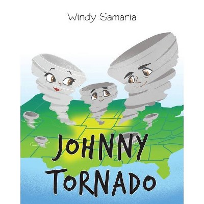 Johnny Tornado - by  Windy Samaria (Paperback)