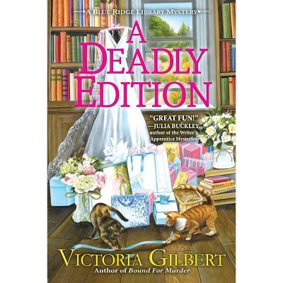 A Deadly Edition - (Blue Ridge Library Mystery) by  Victoria Gilbert (Hardcover)