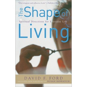 The Shape of Living - by  David F Ford (Paperback) - 1 of 1