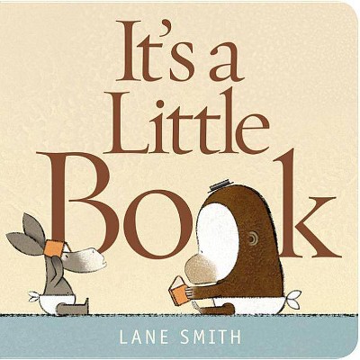 It's a Little Book - by  Lane Smith (Board Book)