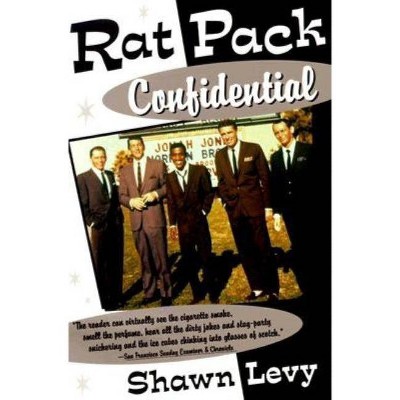 Rat Pack Confidential - by  Shawn Levy (Paperback)