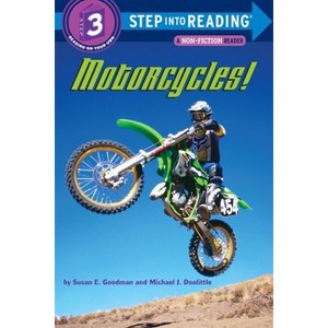 Motorcycles! - (Step Into Reading) by  Susan E Goodman (Paperback) - 1 of 1