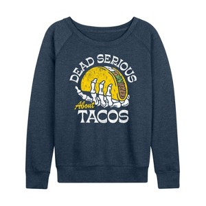 Women's - Instant Message - Dead Serious About Tacos Lightweight French Terry Wide Neck Long Sleeve Shirt - 1 of 4