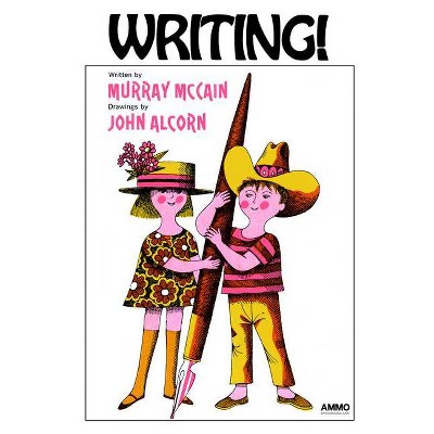 Writing! - by  Murray McCain (Hardcover)