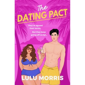The Dating Pact - by  Lulu Morris (Paperback) - 1 of 1