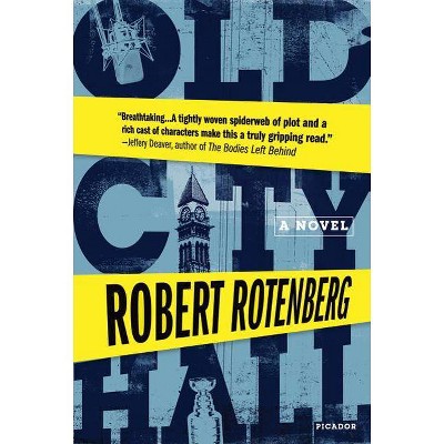 Old City Hall - by  Robert Rotenberg (Paperback)