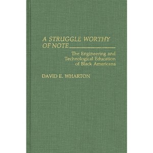 A Struggle Worthy of Note - (Contributions in Afro-American and African Studies: Contempo) by  David E Wharton (Hardcover) - 1 of 1