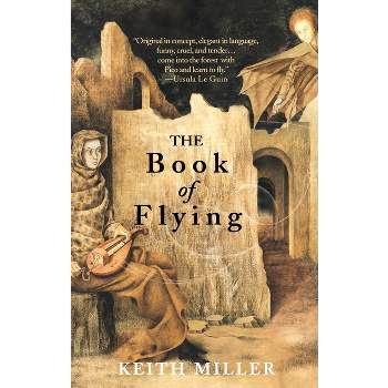 The Book of Flying - by  Keith Miller (Paperback)
